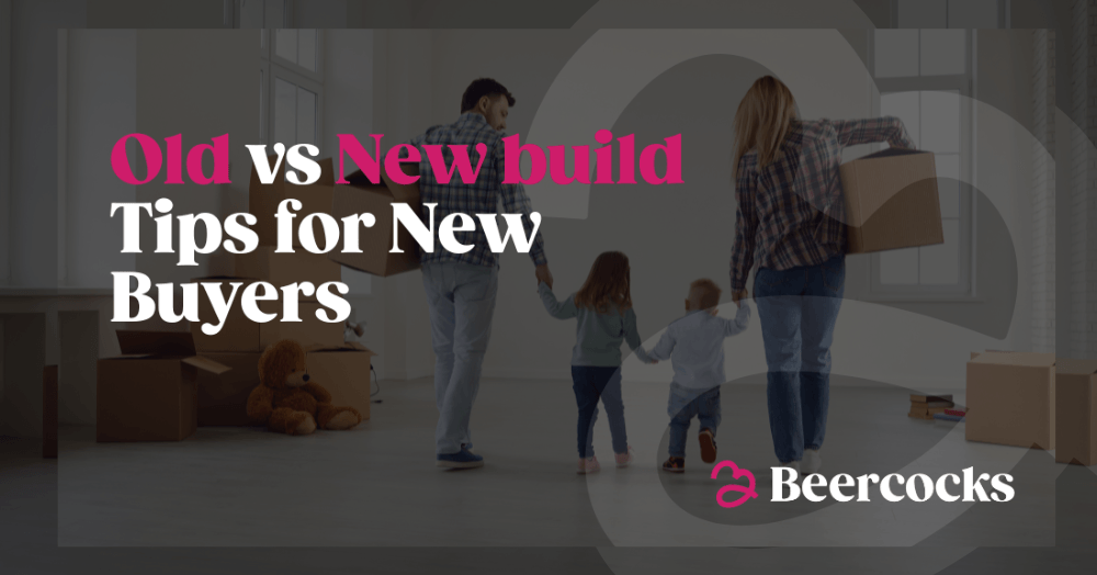 Old vs New Build: Tips for Homebuyers Old vs New Build: Tips for Homebuyers